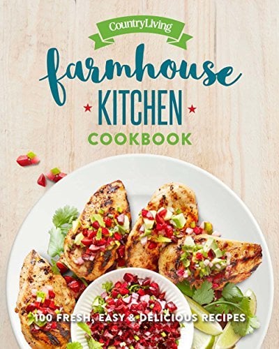 Farmhouse Kitchen Cookbook (Country Living)
