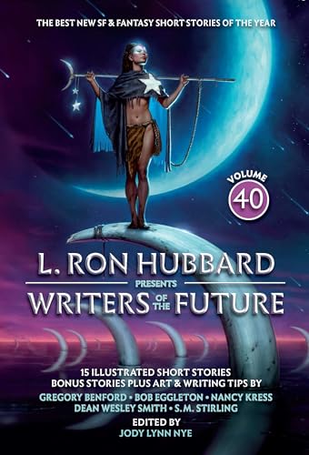 L. Ron Hubbard Presents Writers of the Future (Bk. 40)