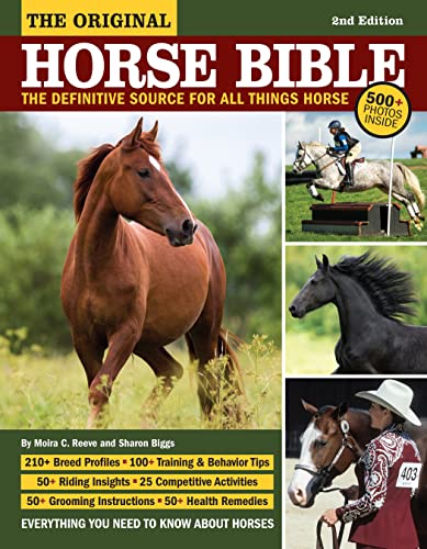 The Original Horse Bible: The Definitive Source for All Things Horse (2nd Edition)
