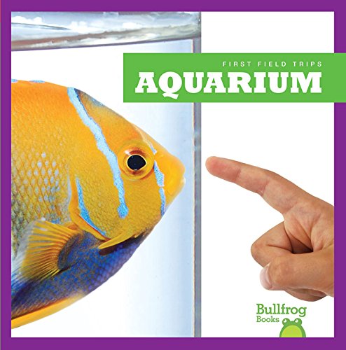 Aquarium (First Field Trips)