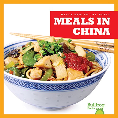 Meals in China (Meals Around the World)