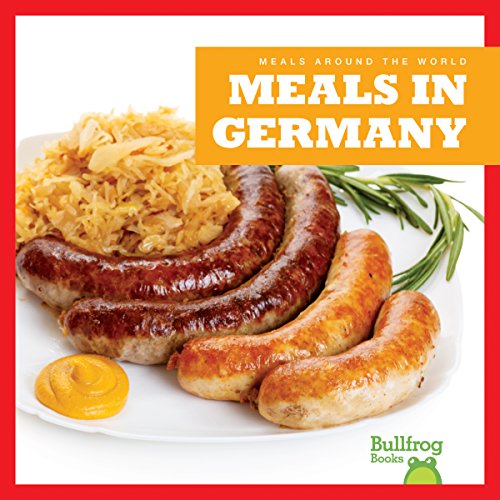Meals in Germany (Meals Around the World)