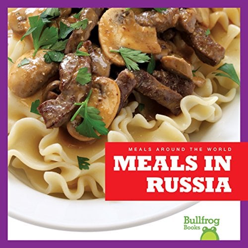 Meals in Russia (Meals Around the World)