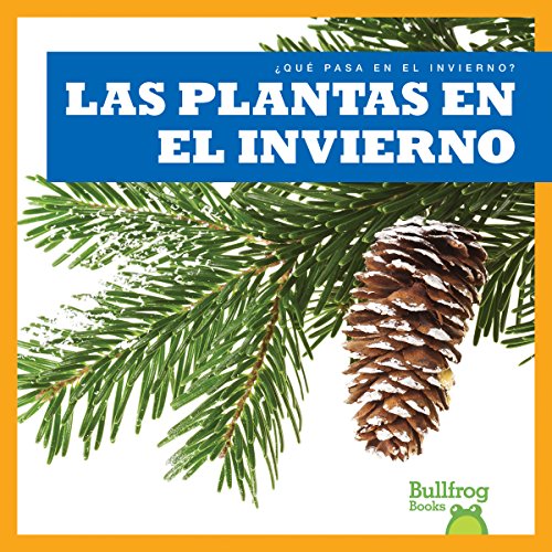 Las Plantas en El Invierno (¿Qué Pasa en El Invierno?)