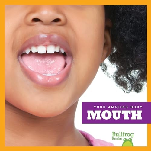 Mouth (Your Amazing Body)