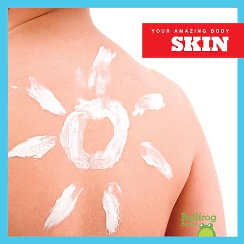 Skin (Your Amazing Body)