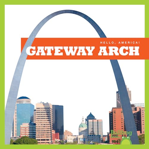 Gateway Arch (Hello, America!)