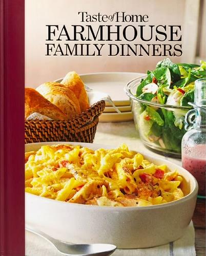 Farmhouse Family Dinners (Taste of Home)