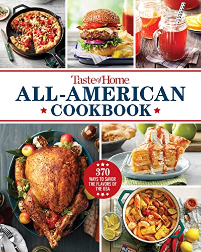 All-American Cookbook: 370 Ways to Savor the Flavors of the USA (Taste of Home)