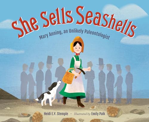 She Sells Seashells: Mary Anning, an Unlikely Paleontologist
