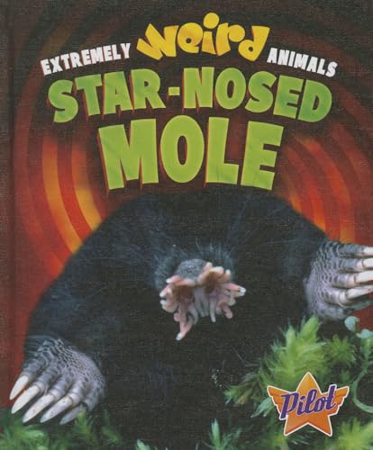 Star-Nosed Mole (Extremely Weird Animals)
