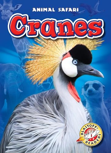 Cranes (Animal Safari, Blastoff! Readers)