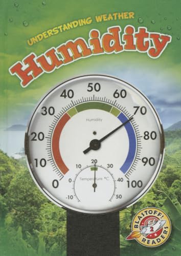 Humidity (Understanding Weather, Blastoff! Readers, Level 2)