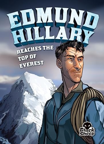 Edmund Hillary Reaches the Top of Everest (Extraordinary Explorers)