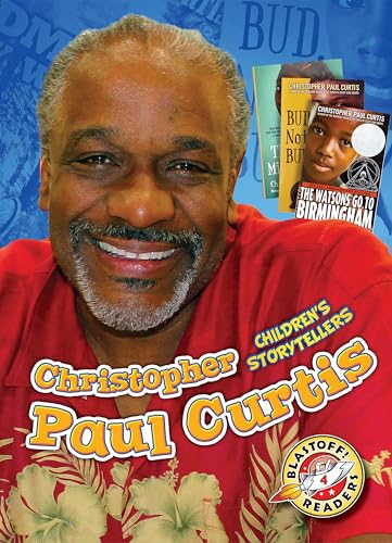 Christopher Paul Curtis (Children's Storytellers, Blastoff! Readers, Level 4)