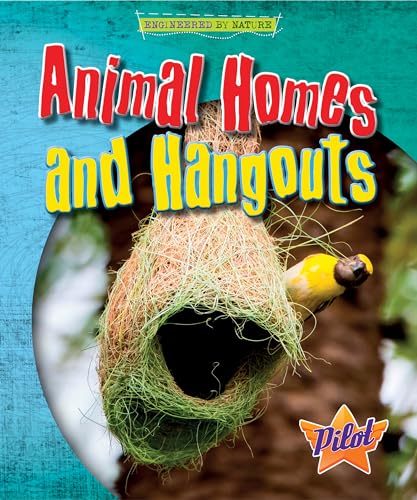 Animal Homes and Hangouts (Engineered by Nature)