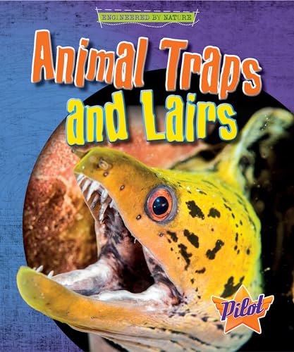 Animal Traps and Lairs (Engineered by Nature)