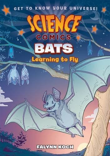 Bats Learning to Fly (Science Comics)