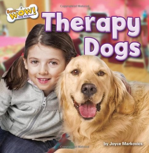 Therapy Dogs (Bow-Wow! Dog Helpers, Little Bits! Readers)
