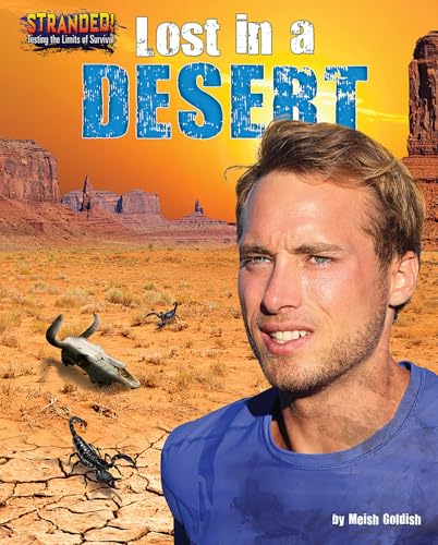 Lost in a Desert (Stranded! Testing the Limits of Survival)