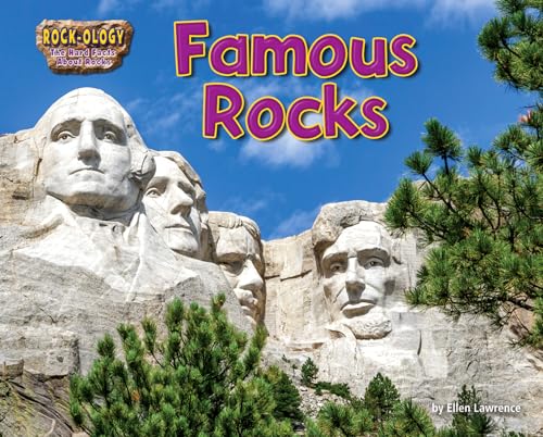 Famous Rocks (Rock-ology: The Hard Facts About Rocks)