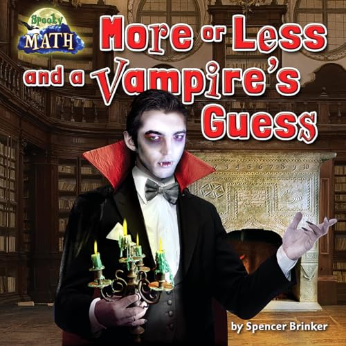 More or Less and a Vampire's Guess (Spooky Math)