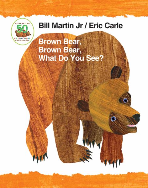 Brown Bear, Brown Bear, What Do You See? (50th Anniversary Edition)