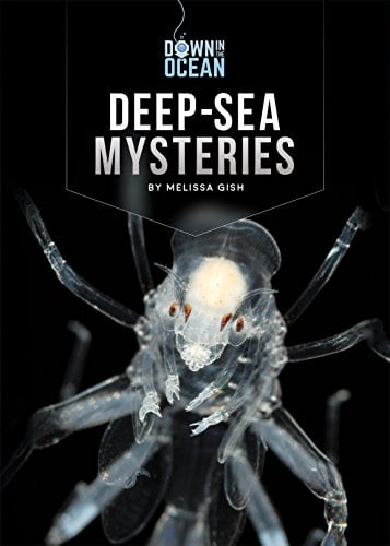 Deep-Sea Mysteries (Down in the Ocean)