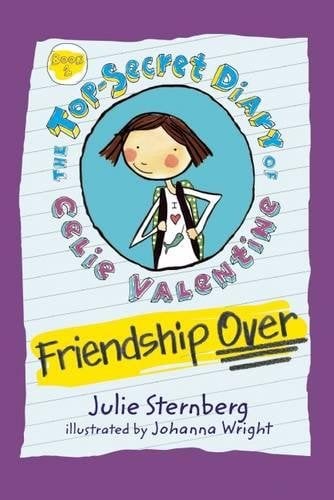 Friendship Over (The Top-Secret Diary of Celie Valentine)