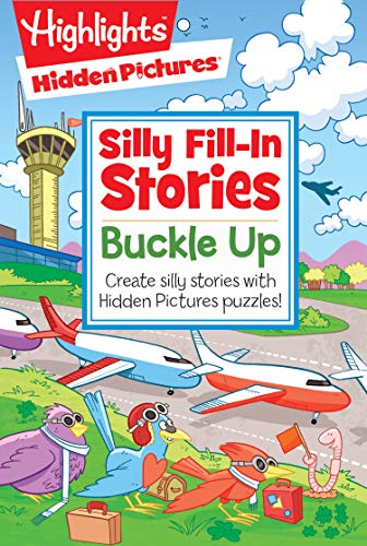 Buckle Up: Silly Fill-In Stories (Highlights Hidden Pictures)