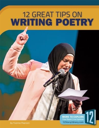 12 Great Tips on Writing Poetry (Great Tips on Writing)