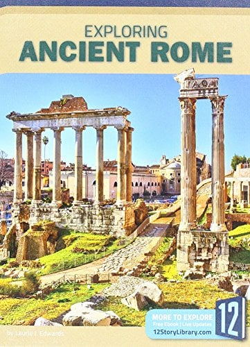 Exploring Ancient Rome (Exploring Ancient Civilizations)