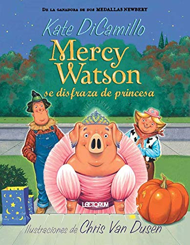 Mercy Watson se Disfraza de Princesa (Mercy Watson, Bk. 4)