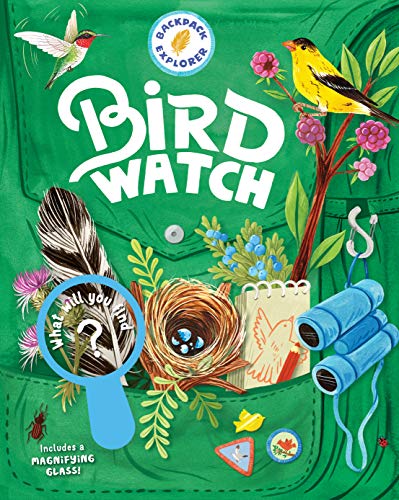 Bird Watch: What Will You Find? (Backpack Explorer)