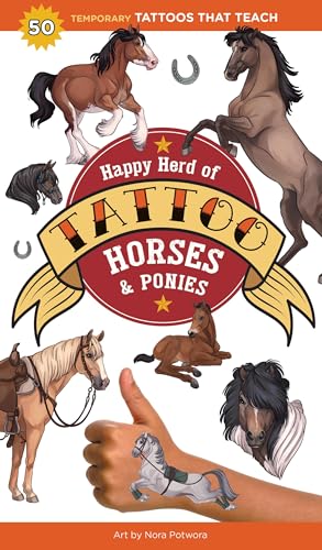 Happy Herd of Tattoo Horses & Ponies: 50 Temporary Tattoos That Teach