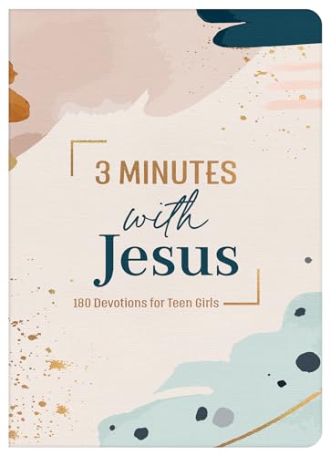 3 Minutes With Jesus: 180 Devotions for Teen Girls