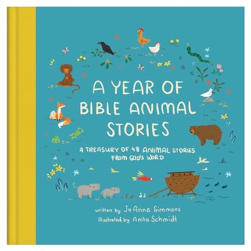 A Year of Bible Animal Stories: A Treasury of 48 Best-Loved Stories From God's Word
