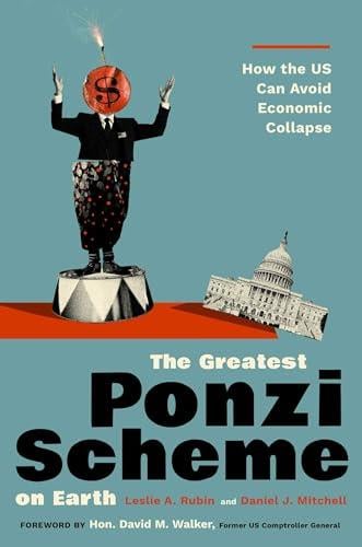 The Greatest Ponzi Scheme on Earth: How the US Can Avoid Economic Collapse