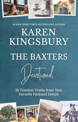 The Baxters Devotional: 30 Timeless Truths From Your Favorite Fictional Family