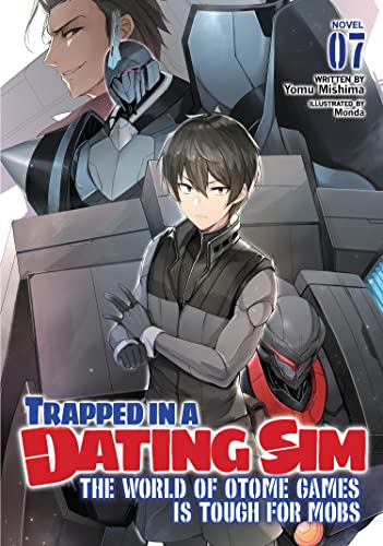 Trapped in a Dating Sim: The World of Otome Games is Tough for Mobs (Volume 7)