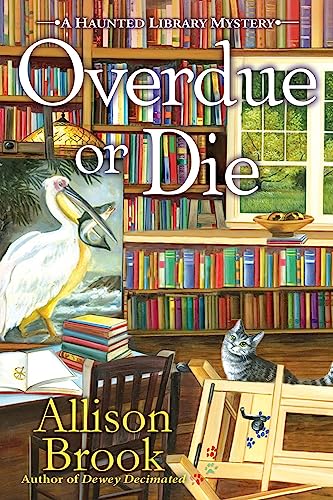 Overdue or Die (A Haunted Library Mystery, Bk. 7)