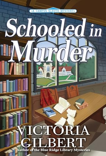 Schooled in Murder (Campus Sleuth Mystery, Bk. 1)