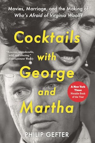 Cocktails With George and Martha: Movies, Marriage, and the Making of Who’s Afraid of Virginia Woolf?