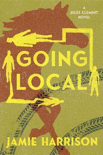 Going Local (Jules Clement, Bk. 2)