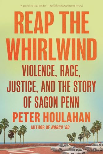 Reap the Whirlwind: Violence, Race, Justice, and the Story of Sagon Penn