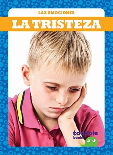 La Tristeza (Las Emociones)