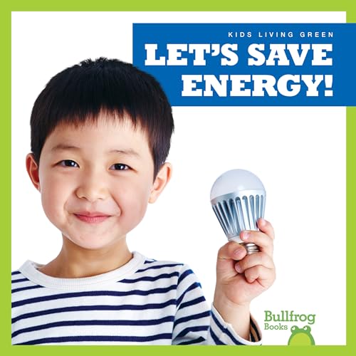 Let's Save Energy (Kids Living Green)