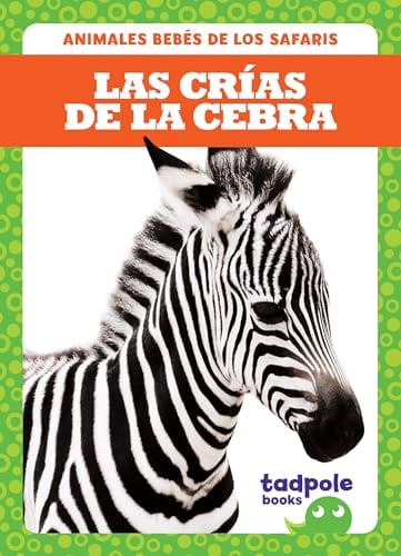 Las Crías de la Cebra (Animales Bebés de los Safaris)