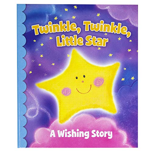 Twinkle, Twinkle, Little Star: A Wishing Story