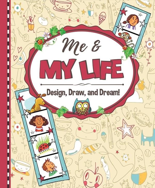 Me and My Life: Design, Draw, and Dream